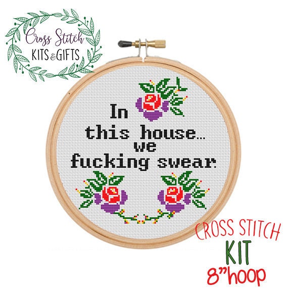 In This House We Fucking Swear. Adult Starter Cross Stitch Kit for