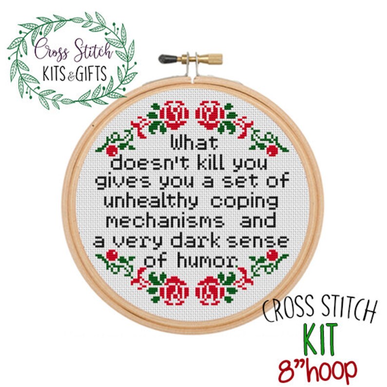 Modern Cross Stitch Pattern What Doesn/'t Kill You Gives You Unhealthy Coping Mechanisms and A Dark Sense of Humor Cross Stitch Pattern.