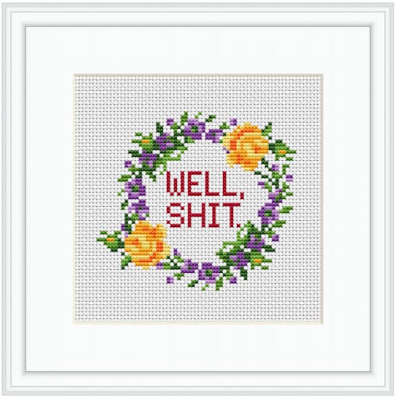 Well Shit Starter Cross Stitch for Beginners. Adult Cross Stitch Kit. Shit  Cross Stitch Kit. Beginner's Cross Stitch. Wreath Cross Stitch. 