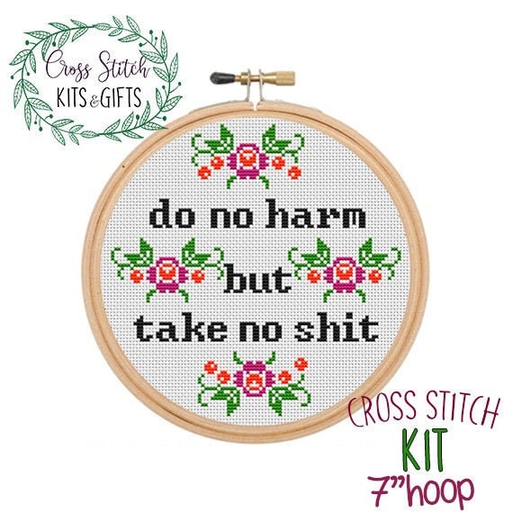 Do No Harm but Take No Shit. Adult Starter Cross Stitch Kit for