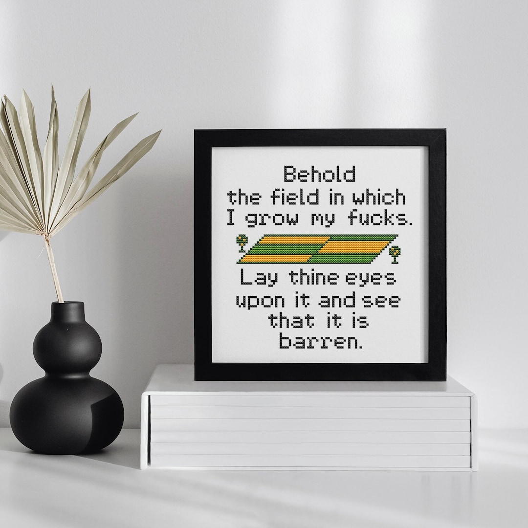 Behold the field in which i grow my fucks funny meme canvas print