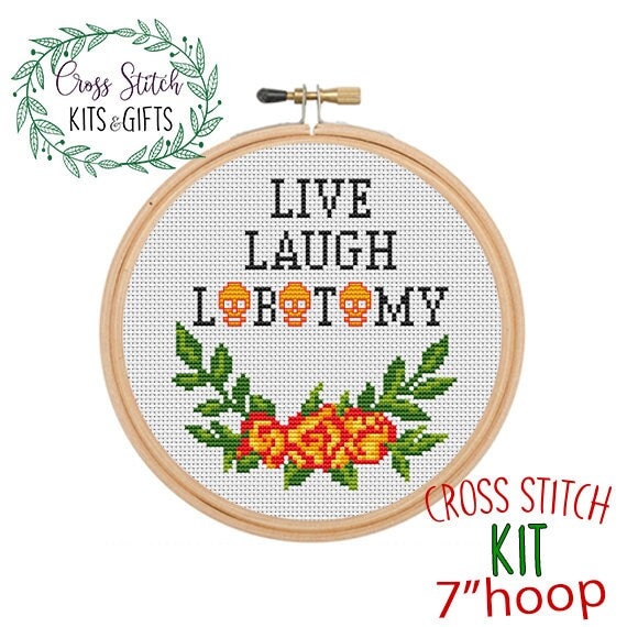 Live Laugh Lobotomy Cross Stitch Kit for Beginners. Rude Adult
