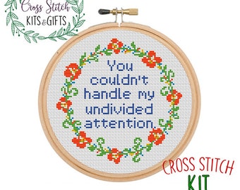 Dwight Schrute Quotes. Funny Cross Stitch. You Couldn't Handle My Undivided Attention. The Office Cross Stitch Kit.  The Office Quote.