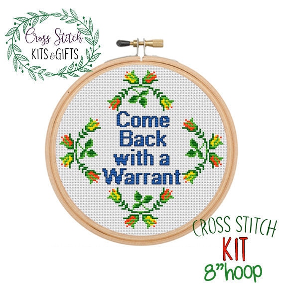 Come Back With the Warrant. Starter Cross Stitch for Beginners