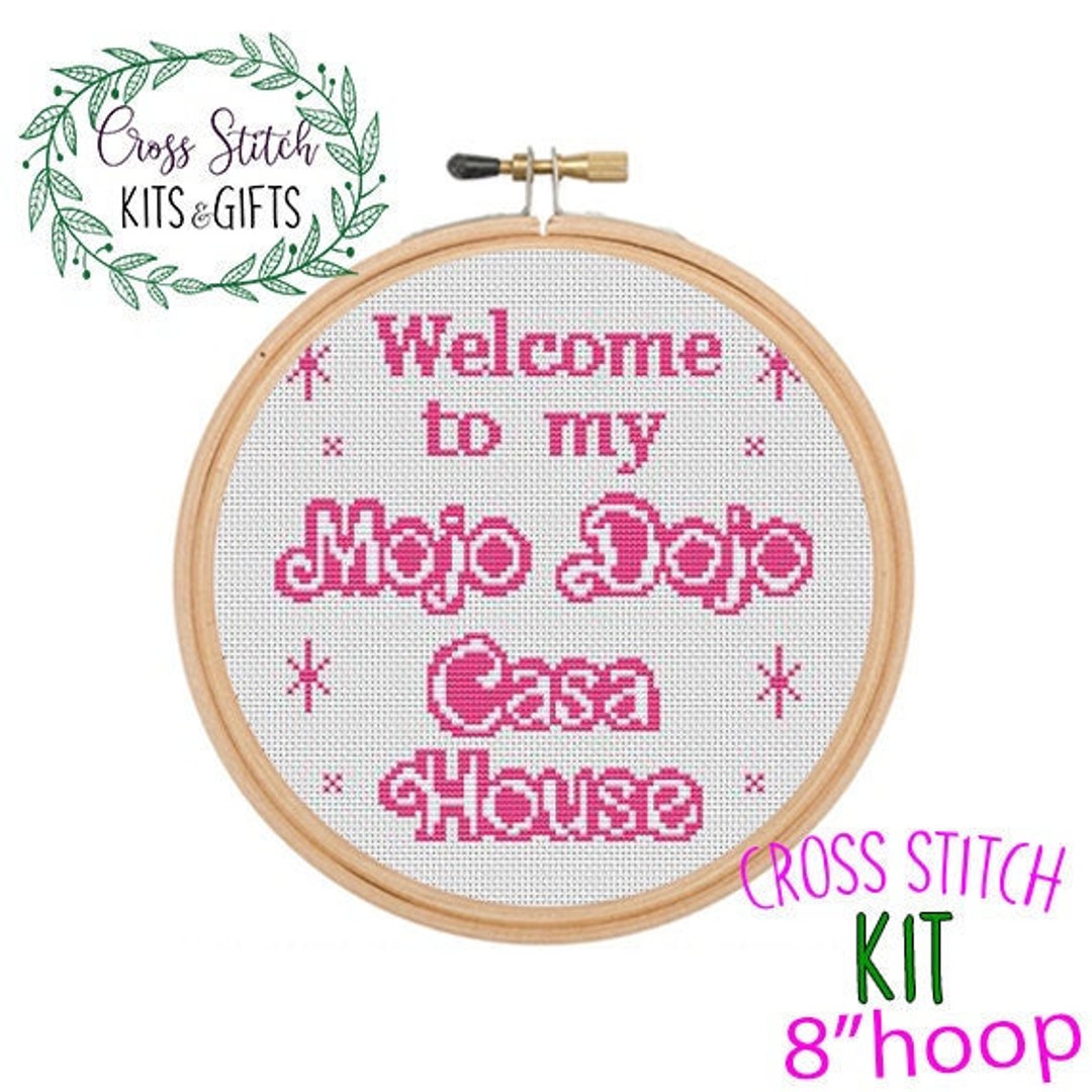 Welcome to My Mojo Dojo Casa House. Barbie Inspired Cross Stitch Pattern Mojo  Dojo Casa House Quote, Ken, Funny Counted Cross Stitch Kit. -  UK