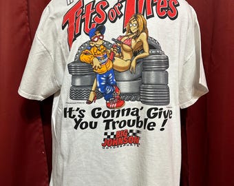 Vintage Big Johnson Shirt 90s Tits or Tires Trouble Wrencher Car