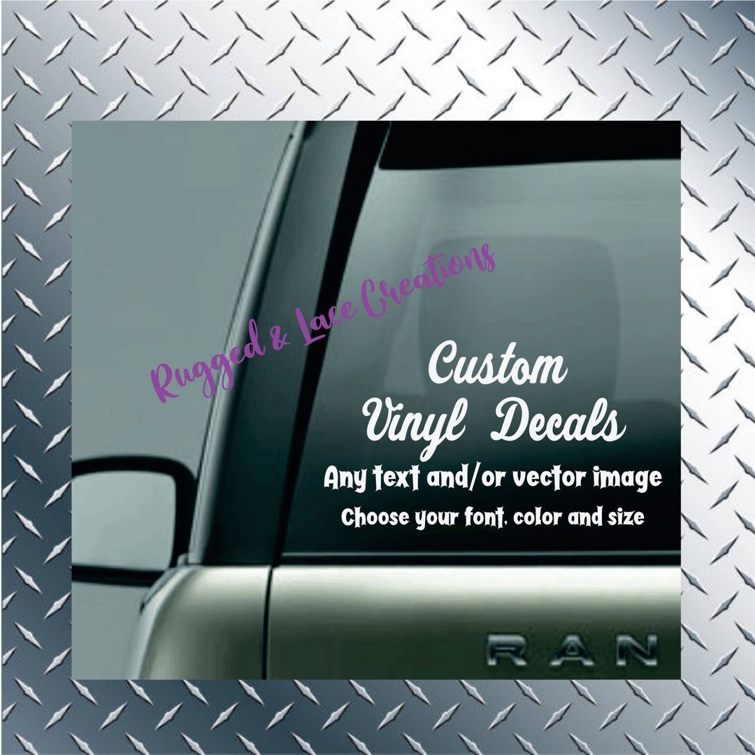 Custom Vinyl Decal,create Your Own Decal ,custom Car Window Sticker ...