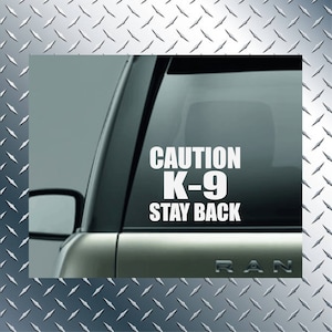 Caution K-9 Stay Back Car Window Decal, Working K-9 Stay Back Vehicle Window Sticker, Reflective K-9 Vinyl Decal