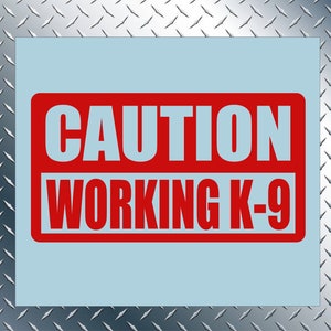 Caution Working K-9 Car Window Decal, Working K-9 Vehicle Window Sticker, Reflective K-9 Vinyl Decal