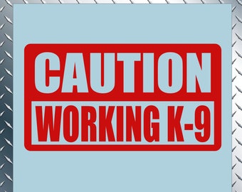 Caution Working K-9 Car Window Decal, Working K-9 Vehicle Window Sticker, Reflective K-9 Vinyl Decal