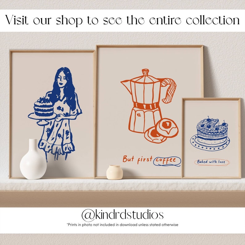 May include: Three printable art prints with a minimalist style. The first print features a woman holding a layered cake. The second print features a coffee pot and two pastries. The third print features a layered cake with the text "Baked with love".