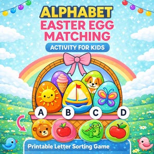 May include: A colorful illustration of an Easter-themed alphabet matching game for kids. The image features a basket filled with decorated eggs, each with a different design. Below the basket are matching lettered objects. The text reads "ALPHABET EASTER EGG MATCHING ACTIVITY FOR KIDS."