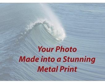 Your Photo made into HD Metal Print, Fine Art Metal Print, Aluminum Print, Metal Wall Art