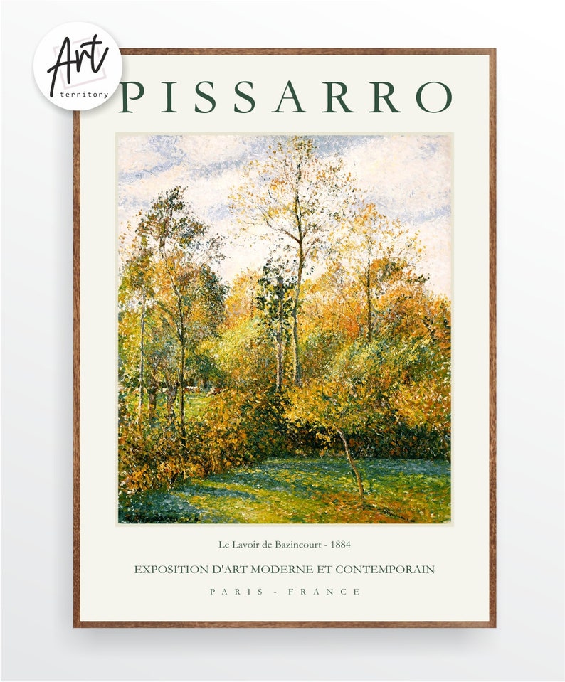 May include: A vintage poster featuring a painting of a forest scene with trees in shades of green, yellow, and brown. The title of the painting is "Le Lavoir de Bazincourt - 1884" and the artist is credited as "Pissarro". The poster also includes the text "Exposition d'Art Moderne et Contemporain" and "Paris - France".
