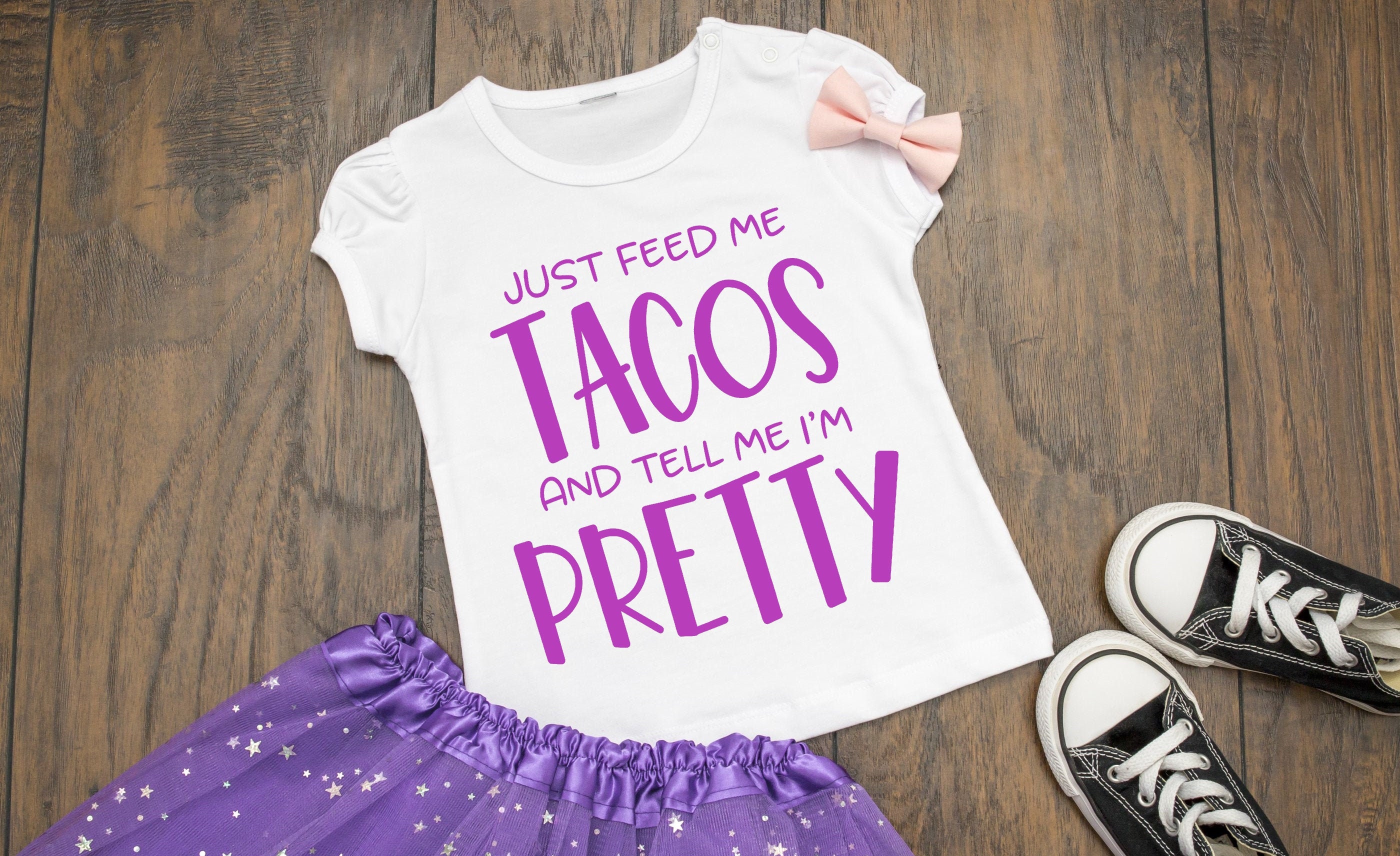 Just Feed Me Tacos and Tell Me I'm Pretty T Shirt - Girls - Women - Funny - Hangry - Always Eating - tshirt - multi item order discount