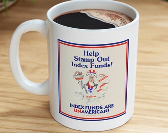 Coffee Mug for Bogleheads-Passive Investors-Index Funds-John Bogle-Vanguard Investor-Boglehead-