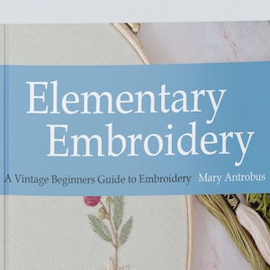 Vintage Elementary Embroidery Ebook PDF | Hand Embroidery Book Beginner | Needlework Reference Book | Stitching Tutorial