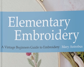 Vintage Elementary Embroidery Ebook PDF | Hand Embroidery Book Beginner | Needlework Reference Book | Stitching Tutorial