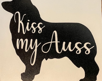 Kiss My Auss Australian Shepherd Decal Aussie
