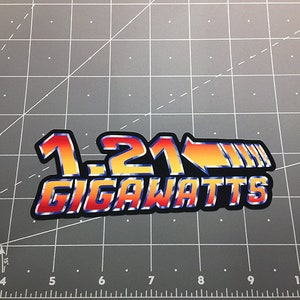 1.21 GIGAWATTS Back to the Future decal sticker Marty Mcfly Delorean Doc Brown BTTF 80s Flux Capacitor Time Machine