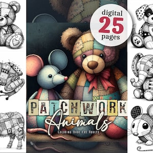 Könnte beinhalten: Ein digitales Malbuch für Erwachsene mit 25 Seiten Patchwork-Tieren. Das Cover zeigt einen Patchwork-Teddybär und eine Maus, mit dem Titel "Patchwork Animals" und dem Text "Coloring Book for Adults".