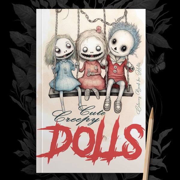 Cute Creepy Dolls Grayscale Coloring Book for Adults - Horror Dolls Coloring Book | cute scary dolls | Gothic coloring book 60 pages A4