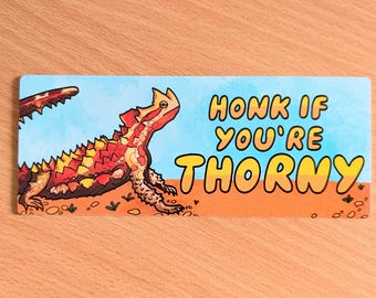 Honk if You're Thorny Bumper Sticker