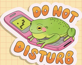 Do Not Disturb Flip Phone Frog Sticker OR Magnet | Die Cut | Waterproof Vinyl