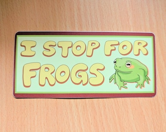 I Stop for Frogs Bumper Sticker