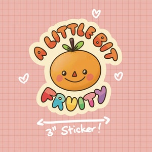 Een beetje fruitige sticker OF magneet | Gestanst | Waterdicht vinyl