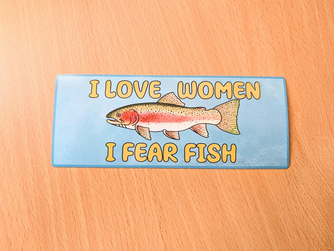 I Love Women, I Fear Fish Bumper Sticker - Etsy