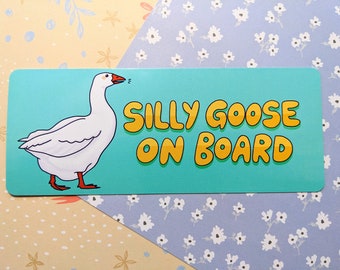Silly Goose on Board Bumper Sticker