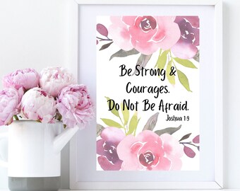 Bible Verse Scriptures, Digital Prints, Joshua 1:9, Be Strong & Courages Do Not Be Afraid, Printable Wall Art Decor, Mother's Day Gifts