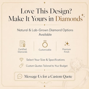 May include: Cream-colored graphic with text: "Love This Design? Make It Yours in Diamonds." Features include certified diamonds, customizable options, and a premium finish. The image also offers custom quotes and size selection.