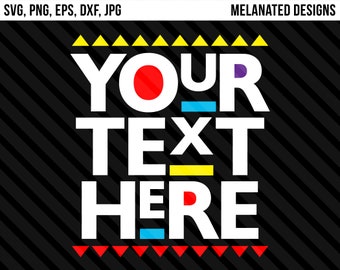 Your Text Here Martin Font SVG Eps Png Dxf Jpg Cricut Silhouette Living My Best Life Custom Design Melanin Black Girl Magic African American