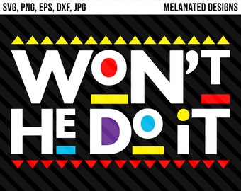 Download Won't He Do It SVG Eps Png Dxf Jpg Cricut Silhouette ...