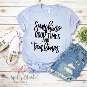 Sunshine good times and tan lines vacation shirt | Etsy