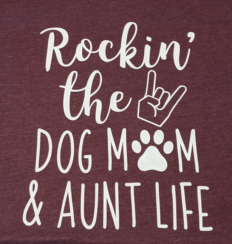 Rockin the dog mom and aunt life, Fun Aunt, Auntie, Graphic Tee image 4