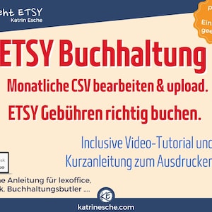 Könnte beinhalten: Eine gelbe und blaue Grafik mit dem Text "So geht ETSY Katrin Esche" und "ETSY Buchhaltung" in Rot. Der Text "Monatliche CSV bearbeiten & upload. ETSY Gebühren richtig buchen." ist ebenfalls in Rot. Die Grafik enthält auch den Text "Inclusive Video-Tutorial und Kurzanleitung zum Ausdrucken" und "einfache Anleitung für lexoffice, sevDesk, Buchhaltungsbutler..." in Blau. Die Grafik enthält auch einen blauen und weißen Kreis mit dem Text "perfekt für Einsteiger geeignet!" in Weiß. Die Grafik enthält auch ein Logo für sevDesk und lexoffice.