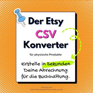 Könnte beinhalten: Ein weißes rechteckiges Schild mit einem blauen Pinnadel-Symbol in der oberen linken Ecke, das den Text Der Etsy CSV Konverter für physische Produkte, Erstelle in Sekunden Deine Abrechnung für die Buchhaltung und katrinesche.com enthält.