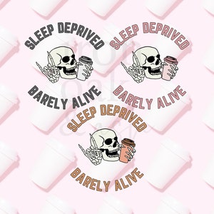 Sleep Deprived Skeleton Coffee PNG Bundle, Tired Mom Design (Digital Download)