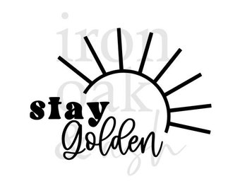 Stay Golden SVG, Retro svg, Sublimation PNG File, SVG File for Cricut, Silhouette