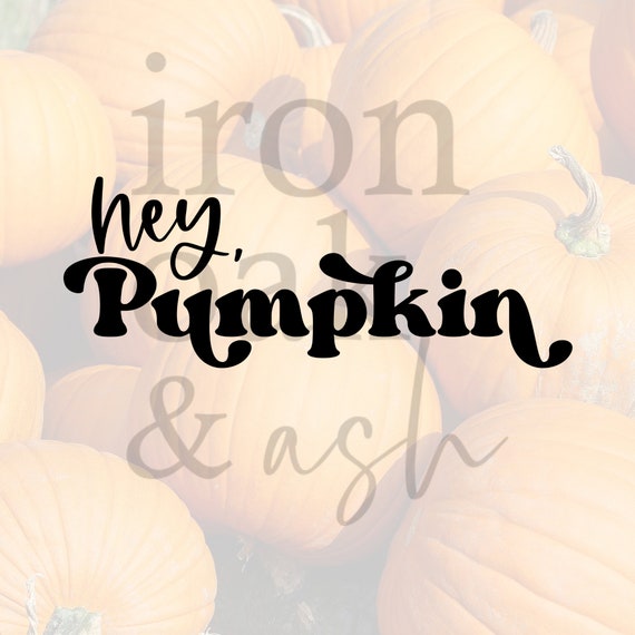 Hey Pumpkin SVG PNG Pumpkin Cut File Fall Svg Halloween Cut | Etsy