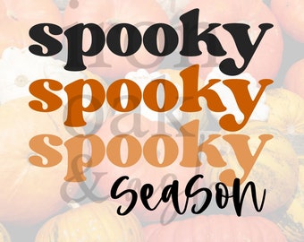 Stacked Spooky Season SVG PNG, Spooky Season Cut File, Halloween cut file, Sublimation PNG