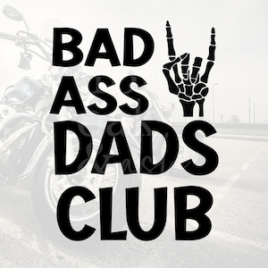 Badass Dads Club SVG PNG, Rock Dad Cut File, Bad Ass Dad Tshirt design, Sublimation PNG File, svg File for Cricut, Silhouette