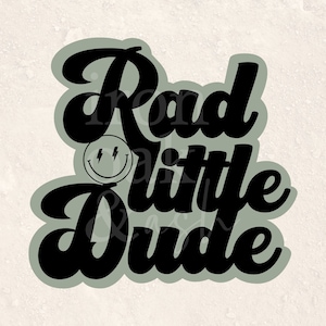 Rad Little Dude Grün PNG, Rad Dude Designs, Coole Kinder, Little Dude, png Sublimation, Cooles Kind Tshirt Design