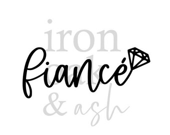 Fiance SVG, Engaged, Bride to be, Sublimation PNG File, SVG File for Cricut, Silhouette