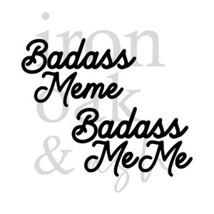 Badass MeMe SVG, MeMe svg, Retro Meme svg png, Sublimation PNG File, SVG File for Cricut, Silhouette