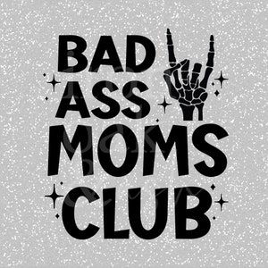Badass Moms Club SVG PNG, Rock Mama Cut File, diseño de camiseta de Bad Ass Mom, archivo PNG de sublimación, archivo svg para Cricut, silueta