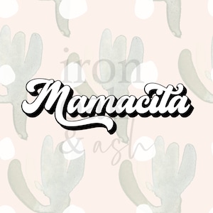 Mamacita SVG PNG, Mamacita Cut File, Mamacita Tshirt design, Sublimation PNG File, svg File for Cricut, Silhouette